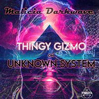 Malicia Darkwave : Thingy gizmo on unknown system