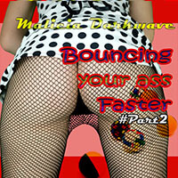 Malicia Darkwave : Bouncing your ass faster (Mix) [PART2]