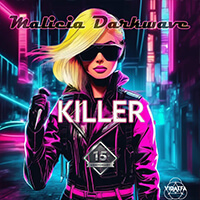 Malicia Darkwave : Killer Malicia Darkwave : Killer